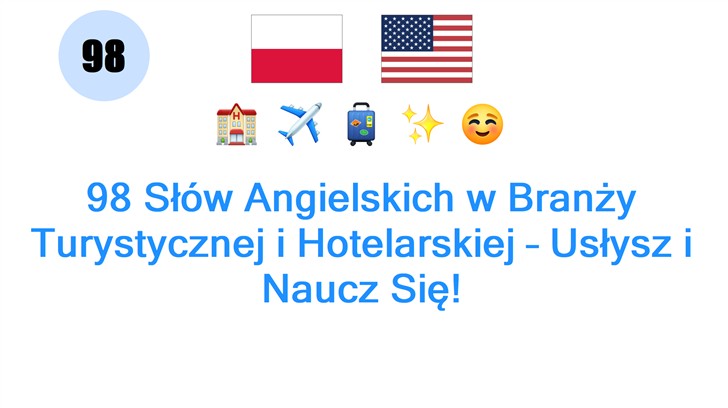 98 Słów Angielskich w Branży Turystycznej i Hotelarskiej – Usłysz i Naucz Się!